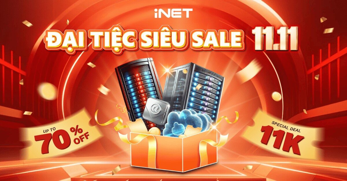 [iNET] ĐẠI TIỆC SIÊU SALE 11/11: Giảm Sâu Đến 70%, Deal 11K