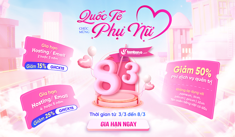 [Tenten] Giảm đến 50% khi gia hạn tên miền/hosting/email – Tháng yêu thương trao ưu đãi chào mừng ngày 8/3