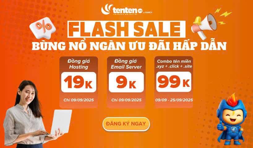 [Tenten] [Flash sale 9.9] Combo tên miền quốc tế 99K, hosting 19K/ tháng, email server 9K/ tháng