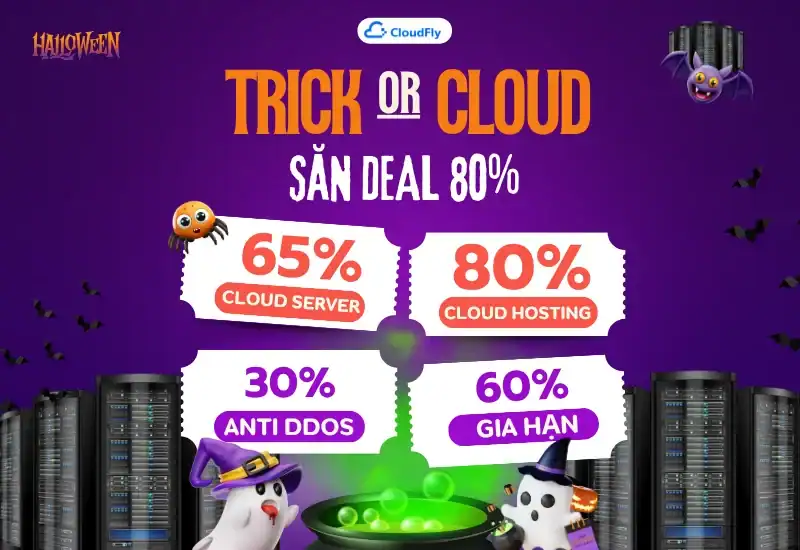 [CloudFly] TRICK OR CLOUD – SĂN DEAL CLOUD ƯU ĐÃI 80%