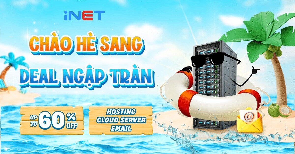 [iNET] Chào hè sang – Deal ngập tràn