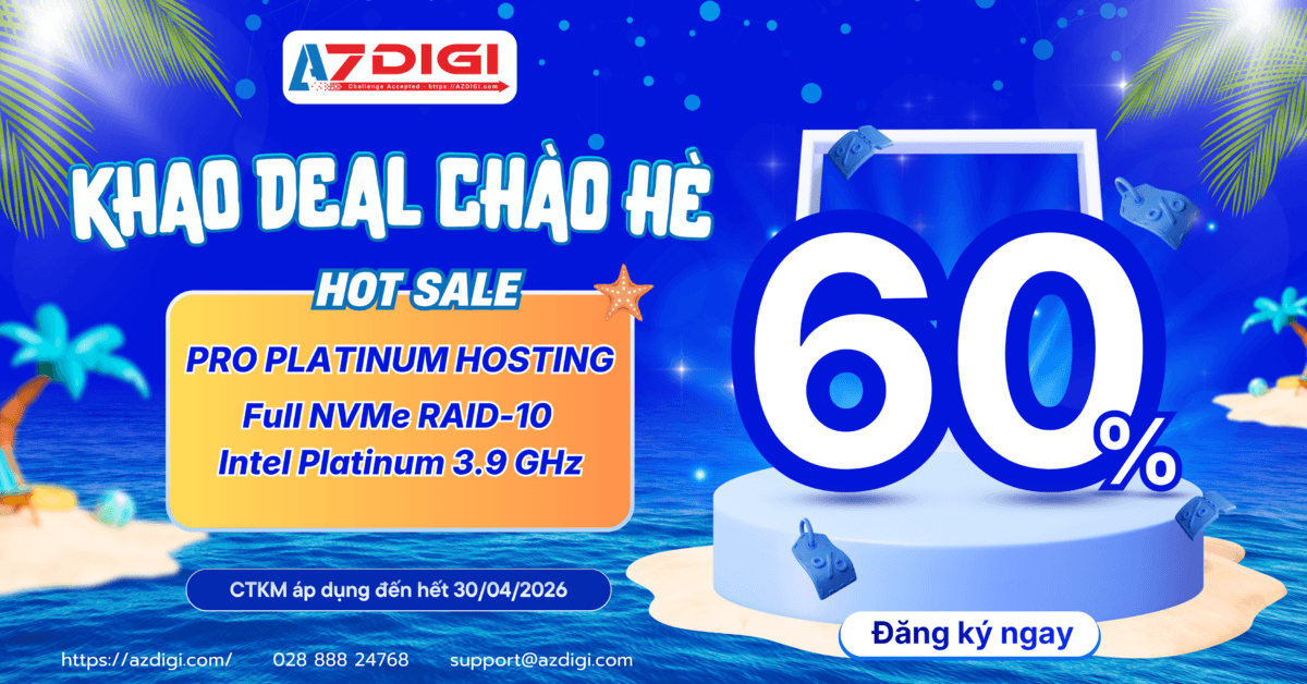 [AZDIGI] KHAO DEAL CHÀO HÈ: Giảm đến 60% cho Hosting và Email tại AZDIGI